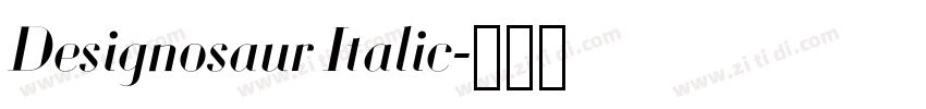 Designosaur Italic字体转换 Designosaur Italic字体转换